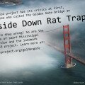 Golden-Gate-Bridge-Upside-Down-Rat-Trap